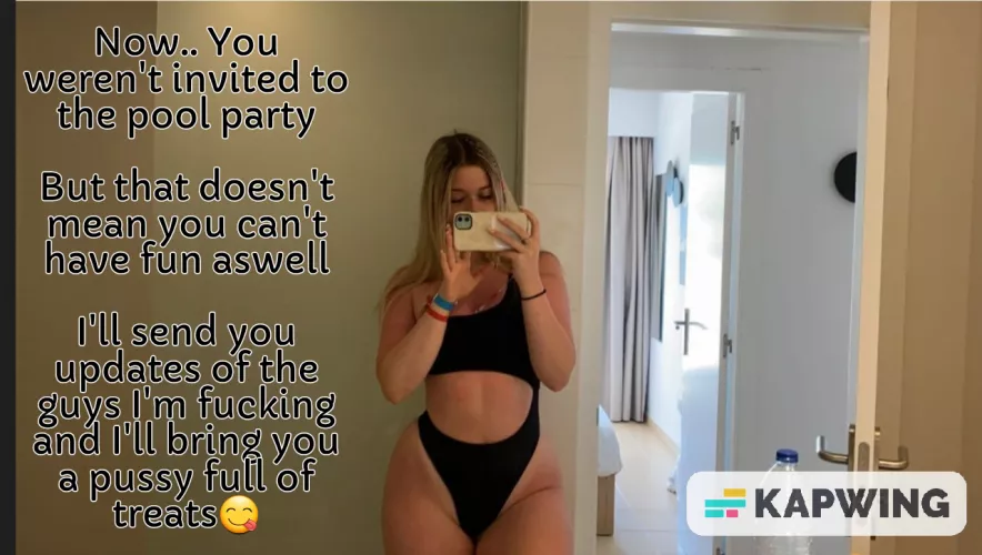 You weren't invited to the pool party but your gf will make sure you have fun aswell😋
