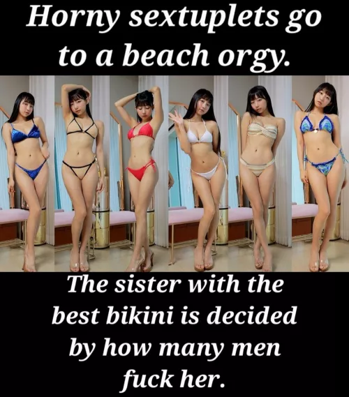 Your girlfriend and her horny sisters, need help deciding who wore the best bikini. (You won't be helping though)