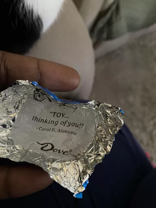 Eating Dove chocolate to come across this quote in the wrapper… by Carol P.