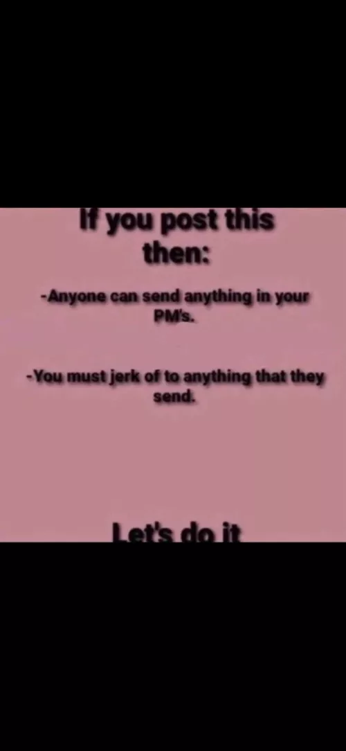 do it pls, im down bad