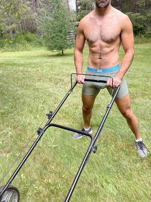 It’s too hot to cut the lawn in anything but my boxers.