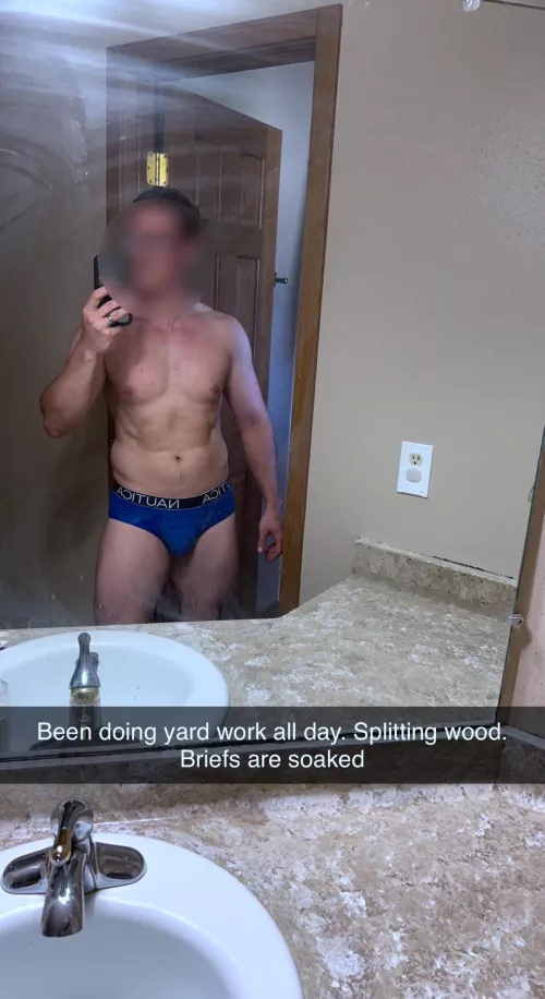 Briefs are soaked after splitting wood [M]