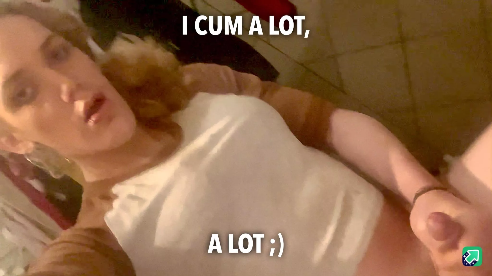 I cum a LOT…