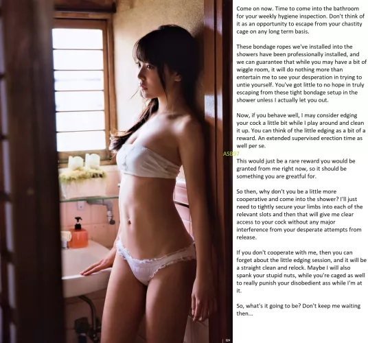 An extended edging and hygiene session. Why don't you show you enthusiasm to your mistress?