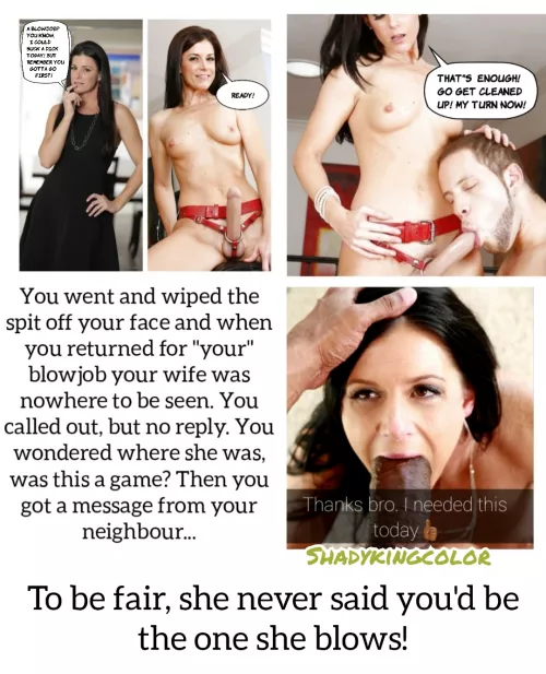 if yoy want tour wife to preform an act, you gotta do it FIRST!