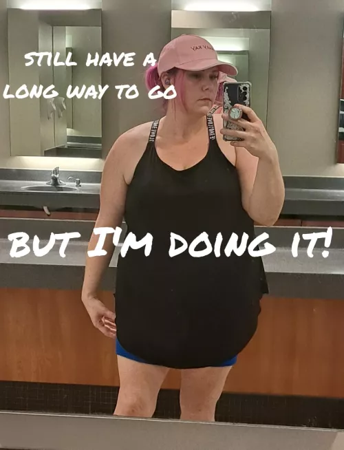 Still have a long way to go but i'm doing it!