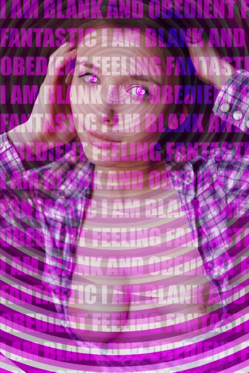 I am Blank and Obedient Feeling Fantastic