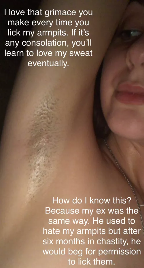 You’ll learn to love it. (Sweat/armpit/conditioning)