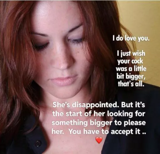 She’s disappointed in your size