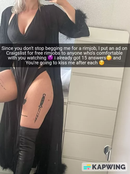 You pestered your gf so much for a rimjob that she had enough and decides to spite you