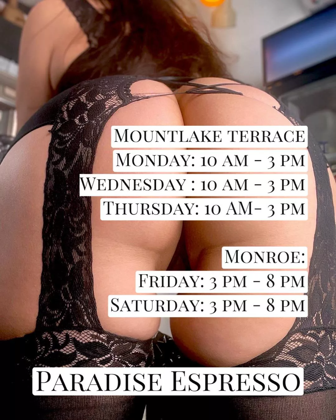 @barista_sunshynee Schedule for this week🌴💋 MLT: 21709 SR-99 Mountlake Terrace Mon: 10 am - 3 pm Wed: 10 am - 3 pm Thurs: 10 am - 3 pm Monroe: 19090 US-2 Monroe Fri: 3 pm - 8 pm Sat: 3 pm - 8 pm @barista_sunshynee Schedule for this week🌴💋 MLT: 21709 SR-99 Mountlake Terrace Mon: 10 am - 3 pm Wed: 10 am - 3 pm Thurs: 10 am - 3 pm Monroe: 19090 US-2 Monroe Fri: 3 pm - 8 pm Sat: 3 pm - 8 pm