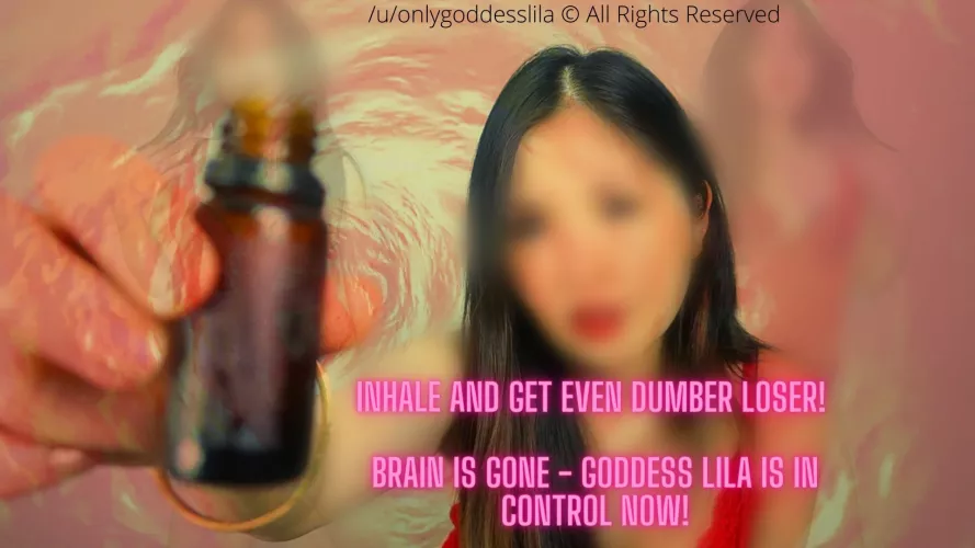 Go Ahead Dummy. Weaken Your Resistance. Sniff & Get Dumber. Goddess Is In Control Now [domme] [oc]