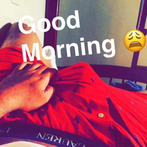 Morning!!! Upvote to see it with no Boxers!