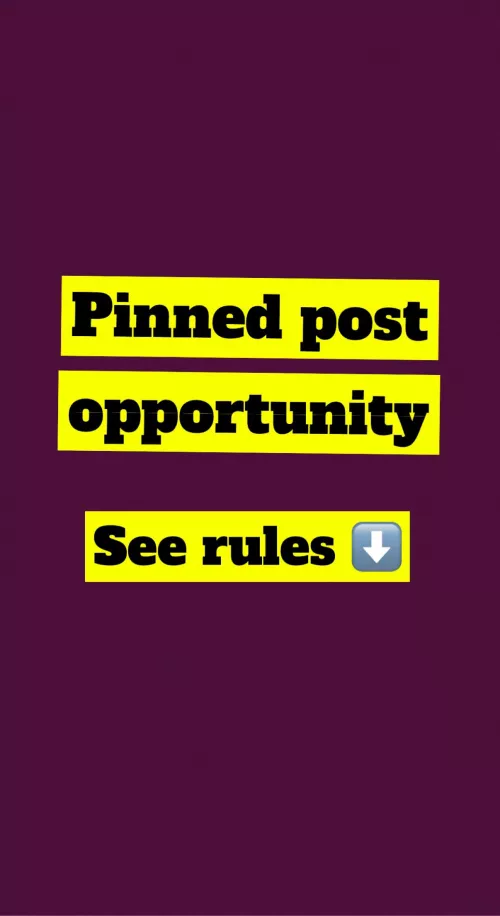 🔰PINNED POST CONTEST IS UP🔰 PLEASE READ RULES.