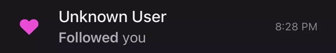 This is weird. Can’t click on the user for more details. The name never “Unknown User” never followed me This is weird. Can’t click on the user for more details. The name never “Unknown User” never followed me