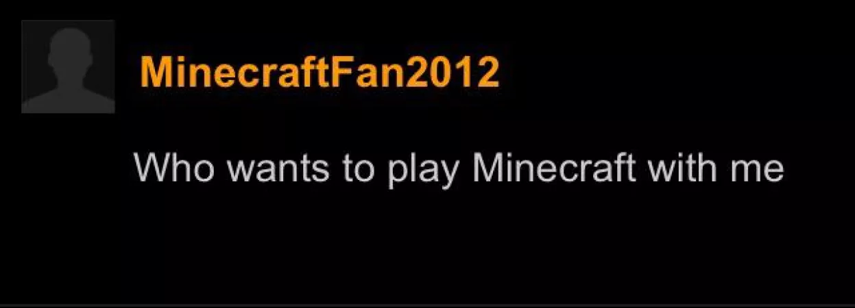 Anyone wanna play Minecraft?