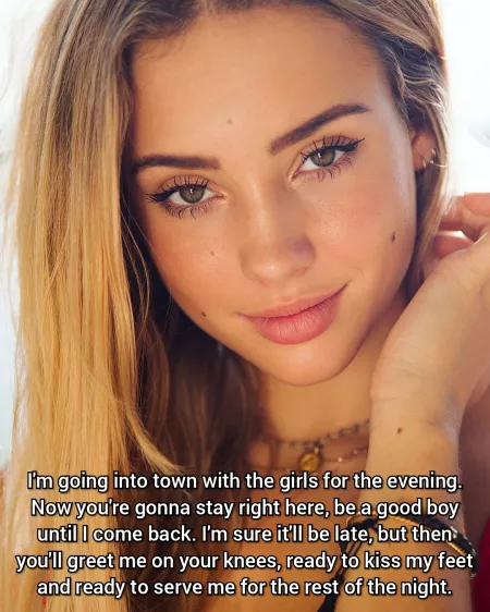 Be ready for when I'm coming back