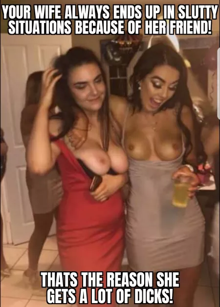 Her friends is a bad influence!