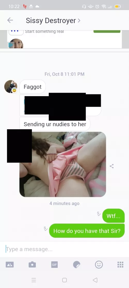 How fucked am I? Just checked kik for the first time in a few days, I've got a message from an account essentially called 'sissy destroyer'. He sent me a picture of me dressed sissy showing my face and a link to my mum's Facebook account... How shoul