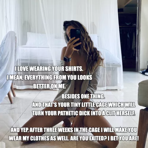 I will make you wear my stuff soon.. 🤭 & happy thrid week anniversary in the cage 🐱