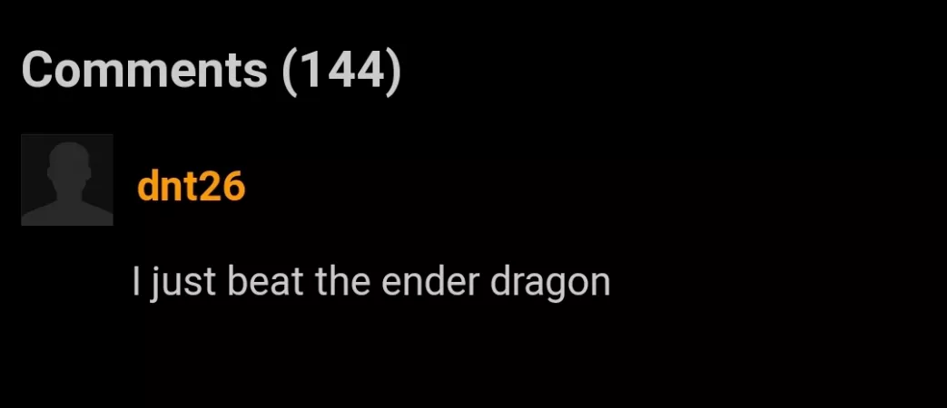 LADIEA AND GENTLEMEN HE FUCKING DID IT HE BEAT THE ENDER DRAGON