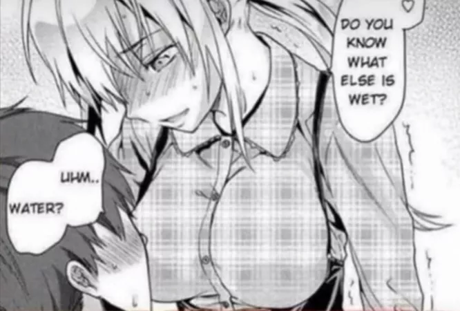 LF mono source: ”Do you know what else is wet? Uhm.. water?”