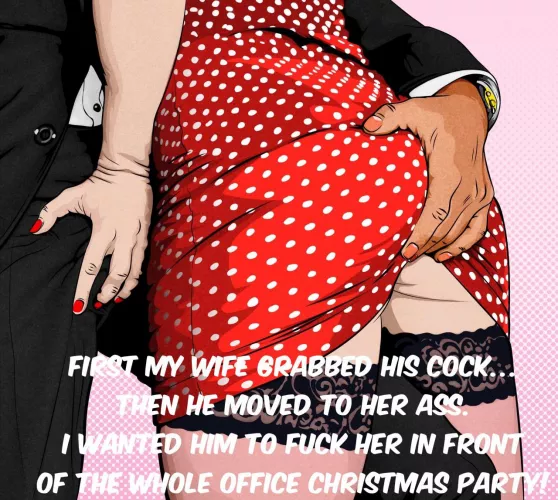 Oh God he is going to take my wife in front of my whole company?